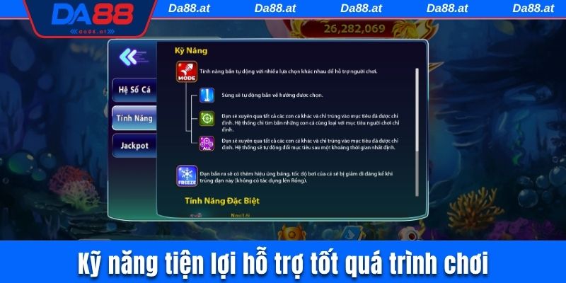 Kỹ năng tiện lợi hỗ trợ tốt quá trình chơi